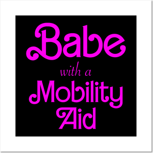 Babe With A Mobility Aid Posters and Art